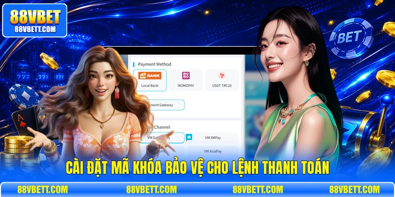 Cài đặt mã khóa bảo vệ cho lệnh thanh toán