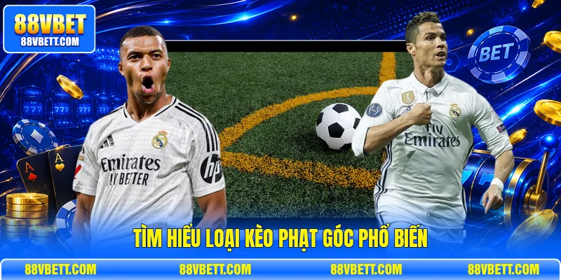 Tìm hiểu loại kèo phạt góc phổ biến
